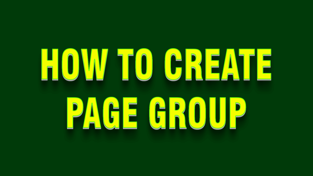 How to Create Page Group and Add Sales Team Members